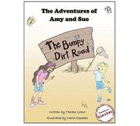 The Adventures Of Amy And Sue: The Bumpy Dirt Road
