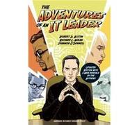 The Adventures of an IT Leader Updated Edition with a New Preface by the Authors by Richard L. Nolan Robert D Austin, Shannon O,donnell, Richard L Nolan (Auteur)