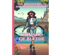 The Adventures of an Unknown World: The Land of Blythe