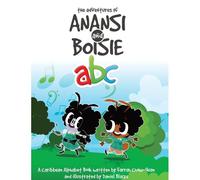 The Adventures Of Anansi And Boisie Abc