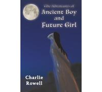 The Adventures of Ancient Boy and Future Girl