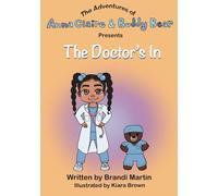 The Adventures of Anna Claire & Buddy Bear Presents The Doctor's In