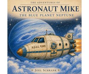 The Adventures of Astronaut Mike: The Blue Planet Neptune