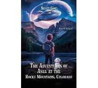 The Adventures Of Asva At The Rocky Mountains, Colorado