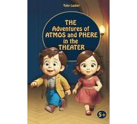 The Adventures of Atmos and Phere in the Theater