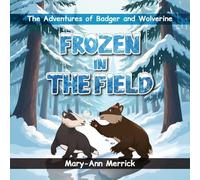 The Adventures of Badger and Wolverine: Frozen In The Field