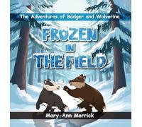 The Adventures of Badger and Wolverine: Frozen In The Field
