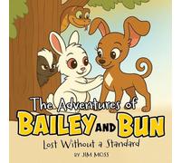 The Adventures of Bailey and Bun: Lost Without a Standard
