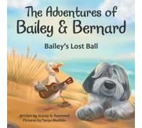 The Adventures Of Bailey & Bernard