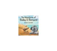 The Adventures Of Bailey & Bernard