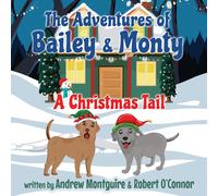 The Adventures Of Bailey & Monty