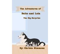The Adventures of Balto and Lola: The Big Surprise