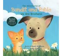 The Adventures Of Bandit And Pablo: We Are Brothers!