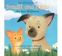 The Adventures Of Bandit And Pablo: We Are Brothers!