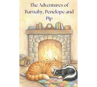 The Adventures of Barnaby, Penelope and Pip: An unlikely friendship between a cat, a skunk and a mouse.
