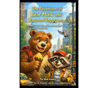 The Adventures of Bear Maik and Robby in the City: Two Lovely Animal Tales About Friendship, Bravery, and the Way Back Home