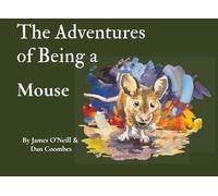 The Adventures of Being a Mouse