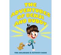 The Adventures of Benji and Buddy: The Coloring & Activity Book