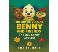THE ADVENTURES OF BENNY AND FRIENDS: The Day Benny Got Lost