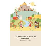 The Adventures Of Benny The Brave Bear