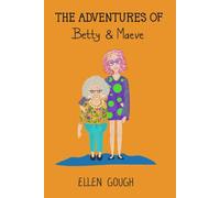 The Adventures Of Betty & Maeve