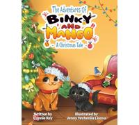 The Adventures of Binky and Mango - A Christmas Tale: A gentle tale of embracing change, managing overwhelm and discovering joy in the new