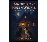 The Adventures of Binx & Winnie: The Magical Cats Trilogy
