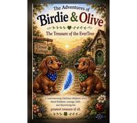 The Adventures of Birdie and Olive: The Treasure of the EverTree