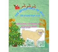 The Adventures of Blu, The Pismo Pink Pug: Christmas Coloring and Activities Book