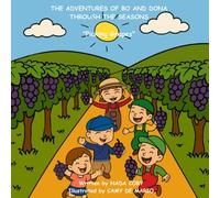 THE ADVENTURES OF BO AND DONA THROUGH THE SEASONS: Picking Grapes