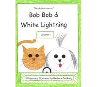 The Adventures of Bob Bob & White Lightning, Volume 1: Half Empty, Half Full and Different