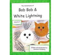 The Adventures of Bob Bob & White Lightning, Volume 4
