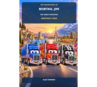The adventures of Bob Tail Jim Great European Heritage Tour