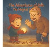 The Adventures of Bob: The Magical Snowball