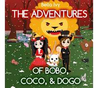 The Adventures Of Bobo, Coco, & Dogo