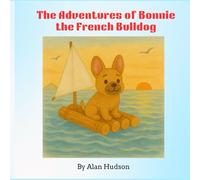 The Adventures of Bonnie the French Bulldog
