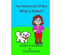 The adventures of Boo: What is autism?