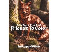 The Adventures Of Brick Bear & Soup Duck: Friends To Color