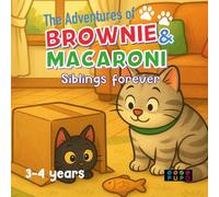 The adventures of Brownie and Macaroni: Siblings foverer