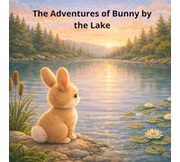 The Adventures of Bunny by the Lake