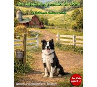 The Adventures of Candace the Collie: A Children’s Bedtime Story: for ages 3 - 7 | Beautifully illustrated | An inspiring Story about a young Border ... a sheep dog | 8x10 inches | Full color pages