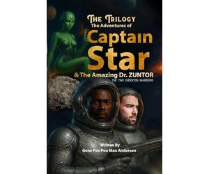 The Adventures of Captain Star & the Amazing Dr. Zuntor