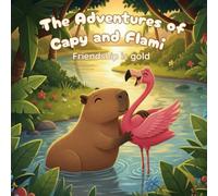 The Adventures of Capy and Flami: Friendship is gold