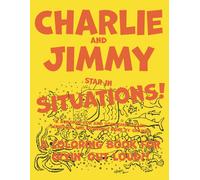 The Adventures Of Charlie And Jimmy: The Sometimes Frightening Situations These Brothers Experience.