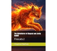 The Adventures of Chaycat and Jordy Rabbit: Firecats 2