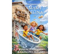The adventures of Chiamaka and Catalina