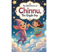 "The Adventures of Chinnu, the Giggle Imp"
