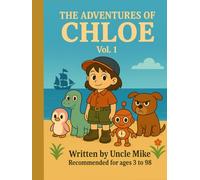 The Adventures of Chloe Vol. 1: Magical Stories Filled with Imagination and Family Love”, Bed Time Stories your kit will enjoy. children's book, ... storybook about family and friendship