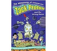 The Adventures of Commander Zack Proton and the Wrong Planet, The Adventures of Commander Zack Proton Brian Anderson (Auteur)