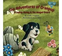 The Adventures Of Cranpup: Cranpup, Bailey & The Winged Guard